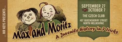 Flier for 'Max and Moritz: A Juvenile History in 7 Tricks' at the Czech Club during the 2011 Melbourne Fringe Festival