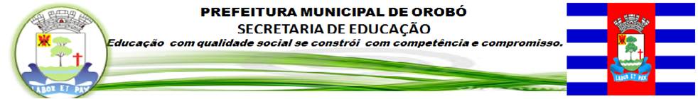 SECRETARIA MUNICIPAL DE EDUCAÇÃO DE OROBÓ 