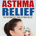 The Ultimate Guide To Asthma Relief - Free Kindle Non-Fiction