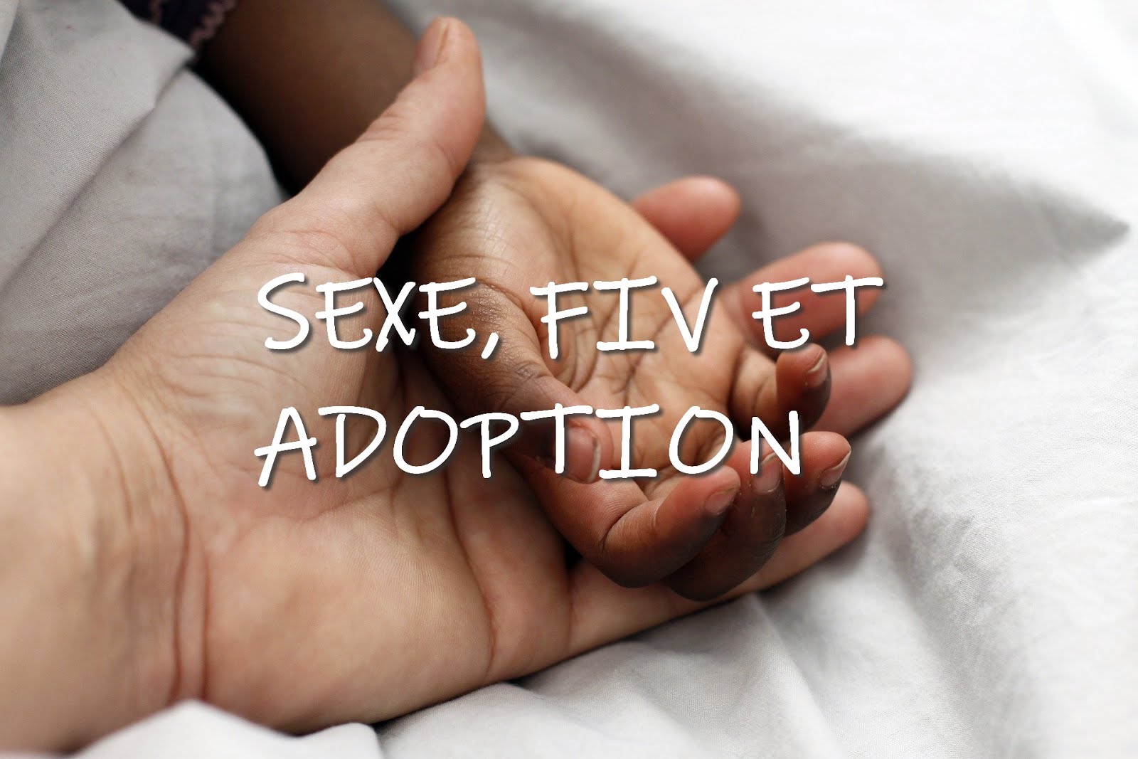 Sexe, FIV et adoption