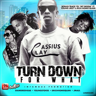 imFAMOUS.Promotion Presents Turn Down For What Pt.1