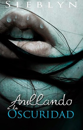 [WATTPAD] Aullando a la oscuridad - Sleb