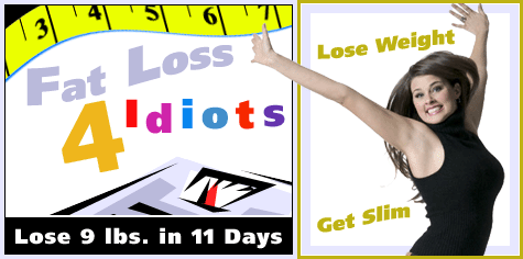 Fat Loss 4 Idiots:- Lose 9 Lbs in 11 Days 