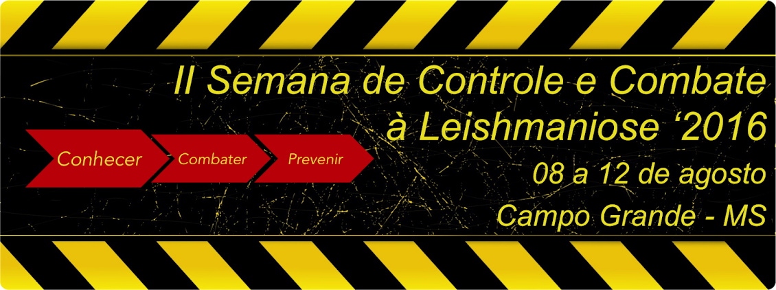 Semana de Controle e Combate à Leishmaniose - Campo Grande-MS