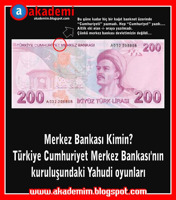 Merkez Bankası Kimin? Türkiye Cumhuriyet Merkez Bankası'nın kuruluşundaki Yahudi oyunları