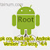 apk တႃႇ Root ၽူင်း( 9) မဵဝ်း  Android Version  2.3 တေႃႇ  4.4