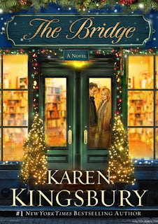 The Bridge: A Novel Karen Kingsbury