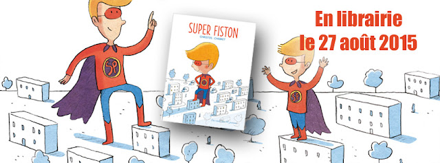 Super Fiston de Christos et Chebret (27 aot 2015) : + d'infos