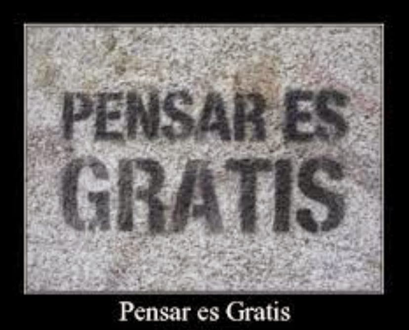 Pensar es gratis... todavía...