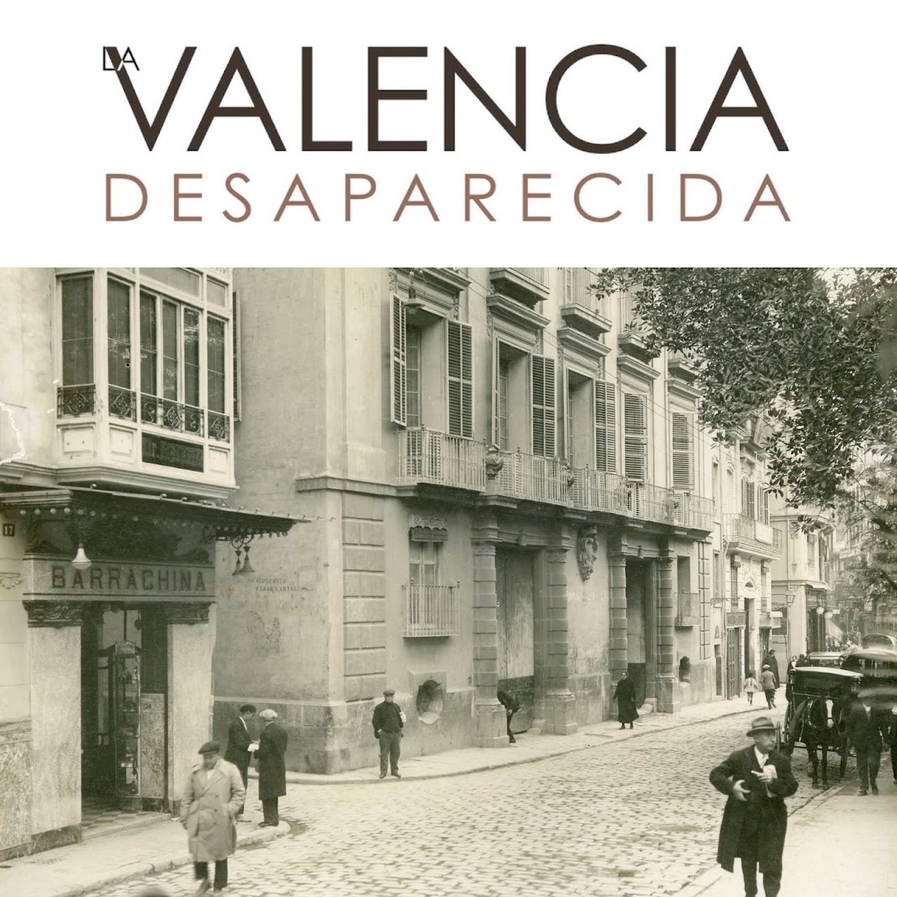 La Valencia desaparecida