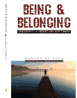 BEING & BELONGING: By Dr. Marcus de Brun MD