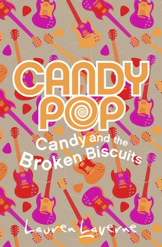 Candy and the Broken Biscuits (Candypop) Lauren Laverne