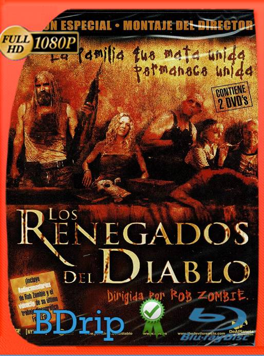 LOS RENEGADOS DEL DIABLO UNRATED (2005) BDRip [1080p] [Latino] [GoogleDrive] [RangerRojo]