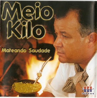 Meio Kilo - Mateando Saudade  Meio+Kilo+-+Mateando+Saudade+-+Capa+-+01%5B2%5D