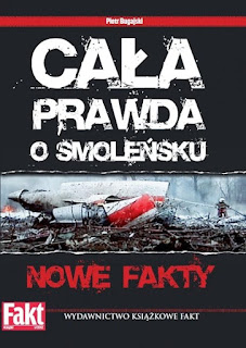 "Cała prawda o Smoleńsku. Nowe fakty" - Piotr Bugajski