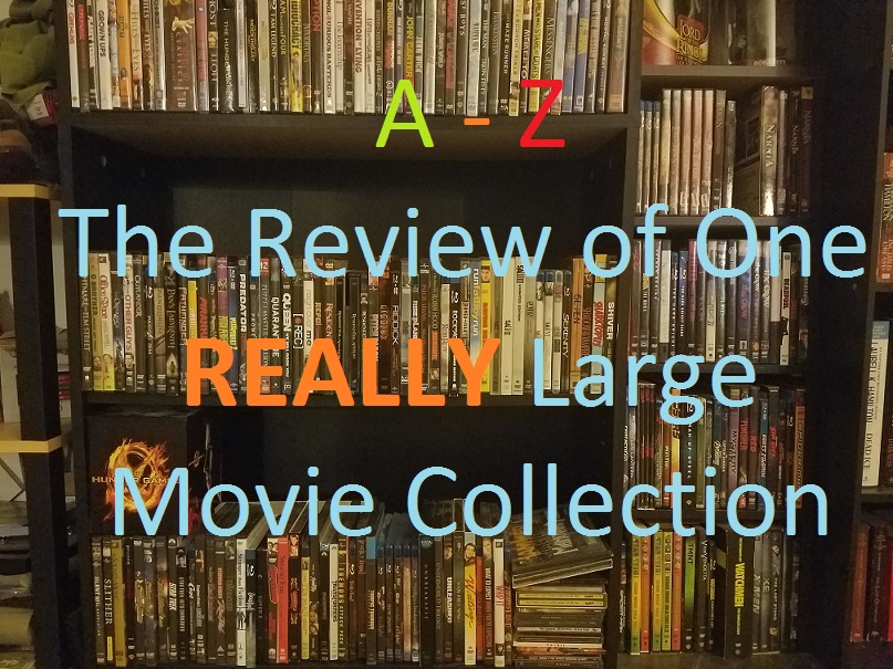 A - Z: The Review of One REALLY Large Movie Collection