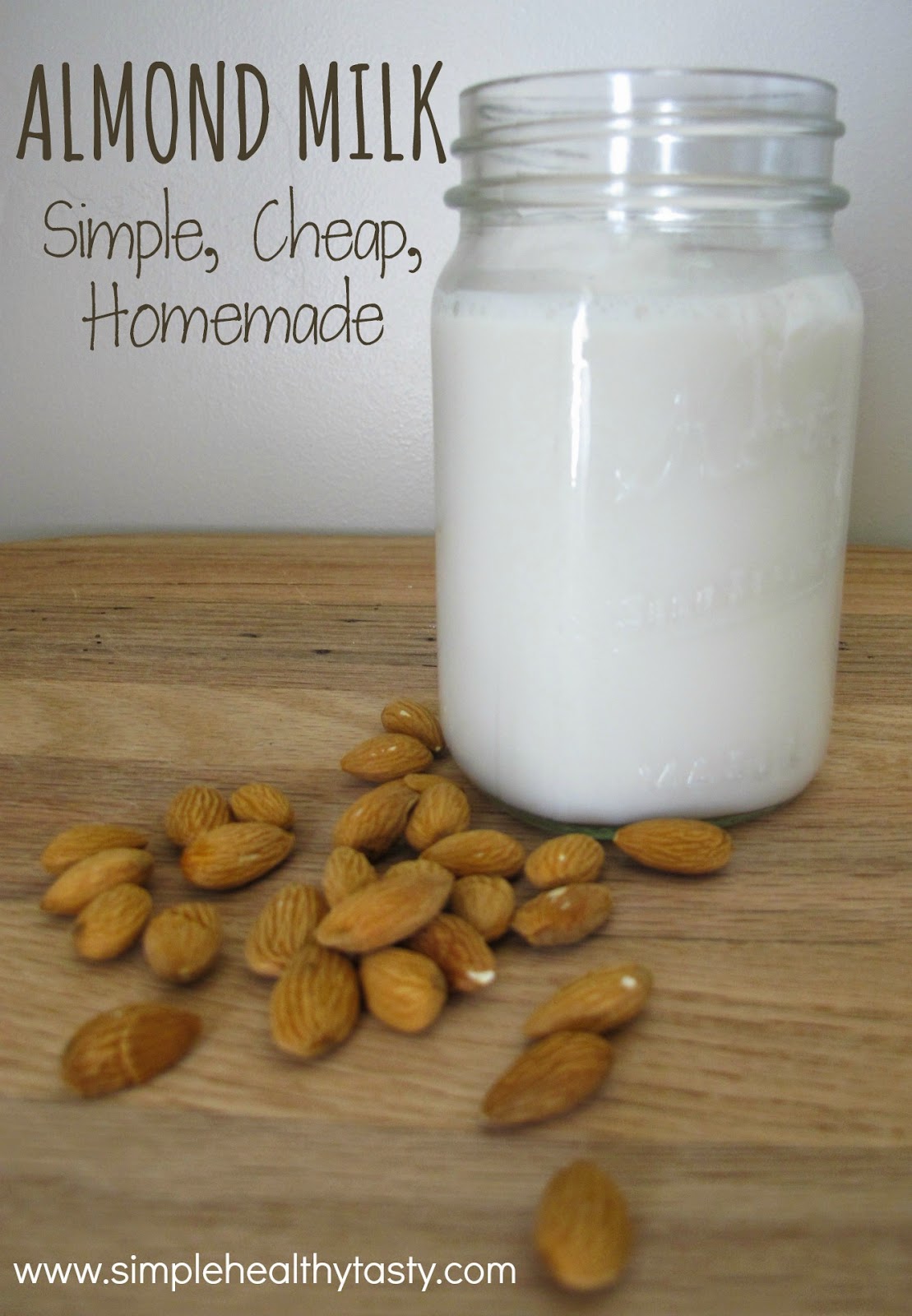 Simple. Healthy. Tasty Almond Milk, Stretch Your Dollar Recipe