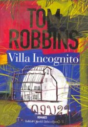 villa incognito by tom robbins