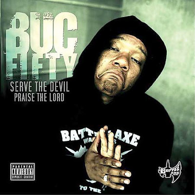 Buc Fifty – Serve The Devil Praise The Lords (CD) (2004) (FLAC + 320 kbps)