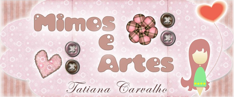 Mimos e Artes Tatiana Carvalho
