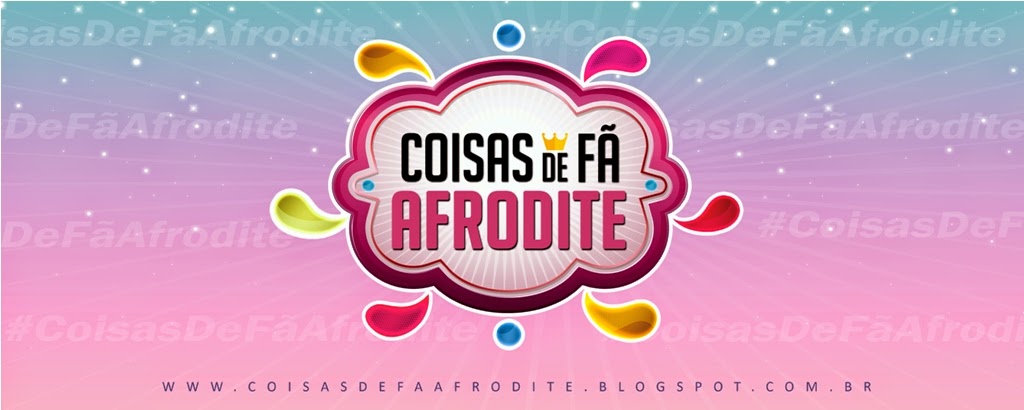 Coisas de Fã Afrodite