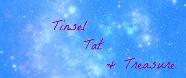 Tinsel Tat & Treasure