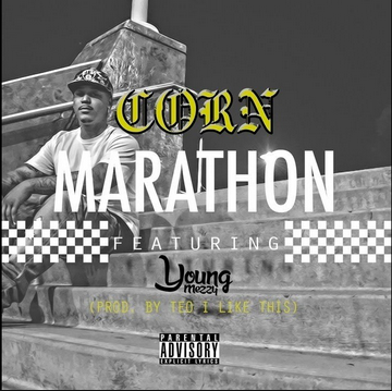 Corn featuring Young Mezzy - "Marathon" (Produced by Teo I Like)