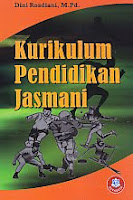  Judul Buku : Kurikulum Pendidikan Jasmani Pengarang : Dini Rosdiani, M.Pd.   Penerbit : Alfabeta