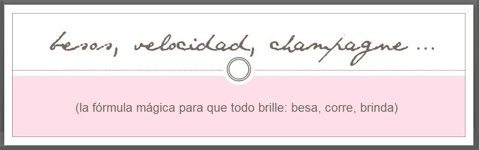 ~besos,velocidad,champagne~