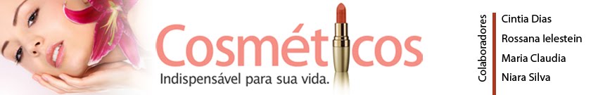 Cosméticos, indispensável para sua vida