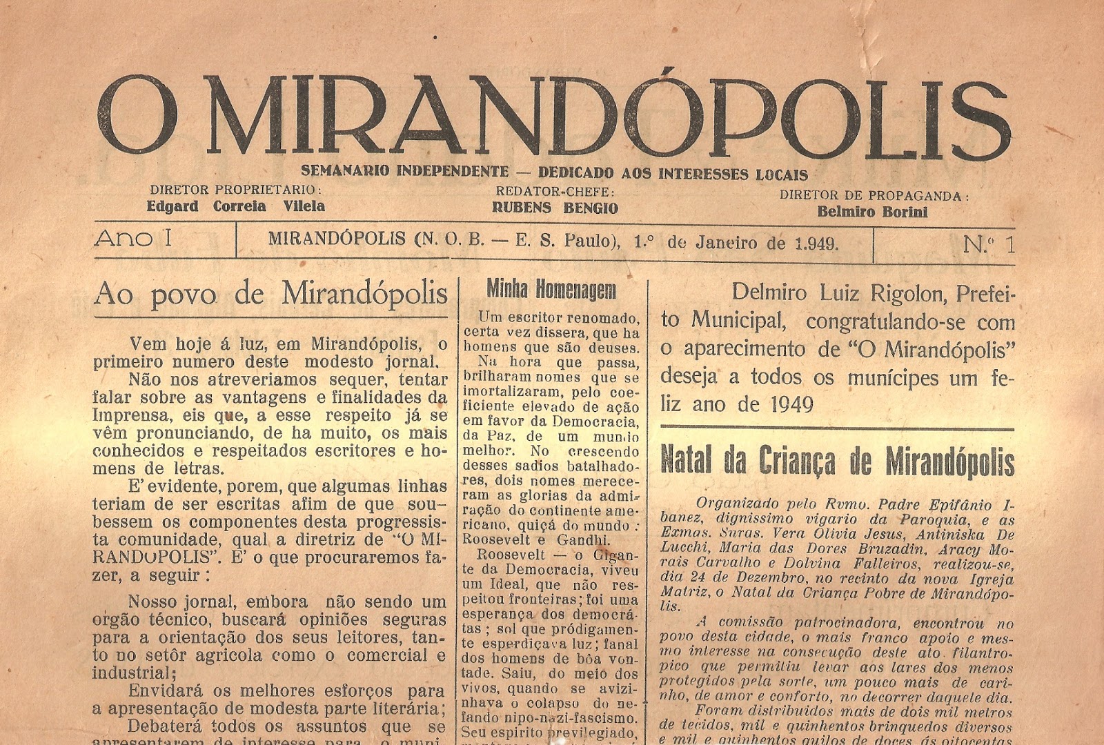 A minha ligação com Mirandópolis é muito forte, vem do meu avô