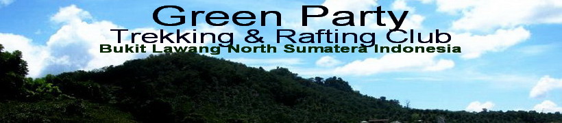 Green Party Trekking & Rafting Club Bukit Lawang North Sumatera Indonesia