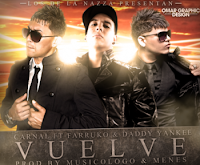 Vuelve - Carnal Ft. Farruko & Daddy Yankee