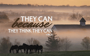 They can because they think they can