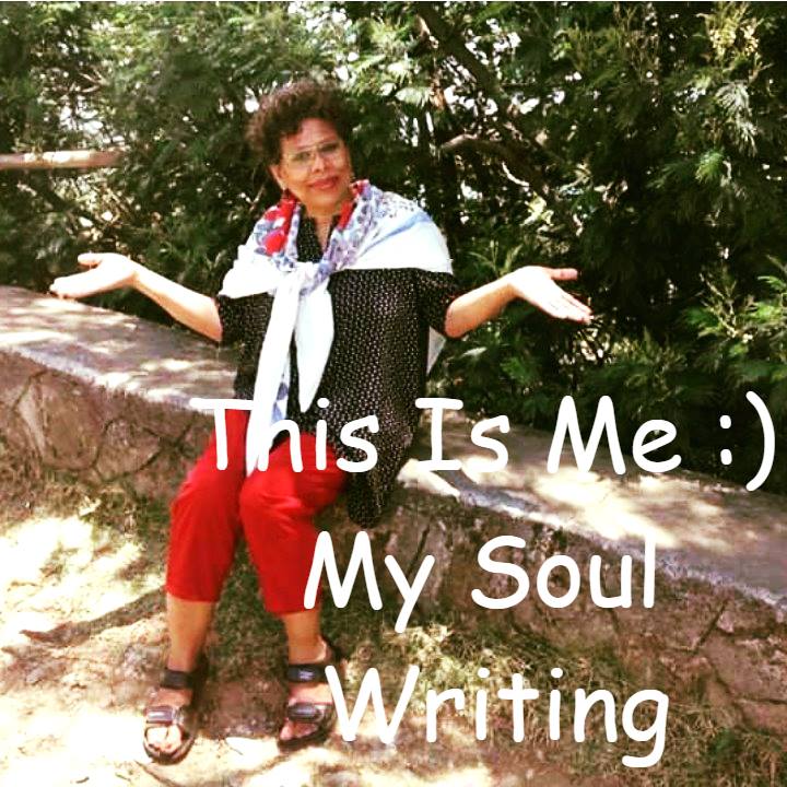 This Is Me :) My Soul Writing