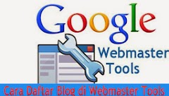 Tutorial Daftar Blog di Webmaster Tools