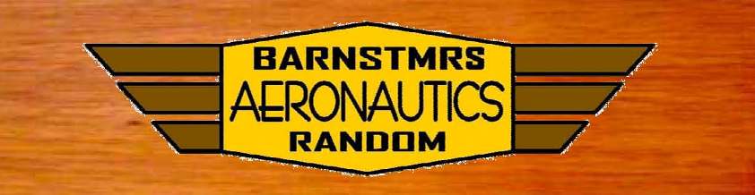 Barnstmr's Random Aeronautics