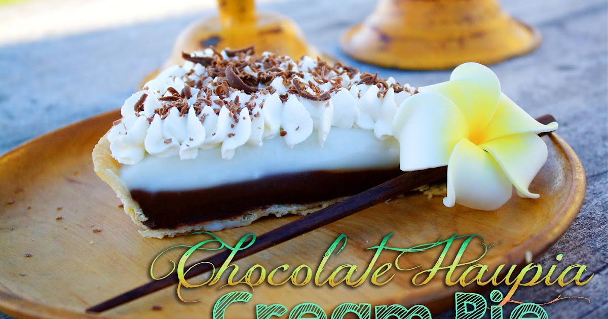 Recipes Chocolate Haupia Cream Pie, an ode to Ted's Bakery in Hawaii