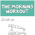 The Morning Workout