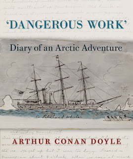 Dangerous Work: Diary of an Arctic Adventure Arthur Conan Doyle, Jon Lellenberg and Daniel Stashower