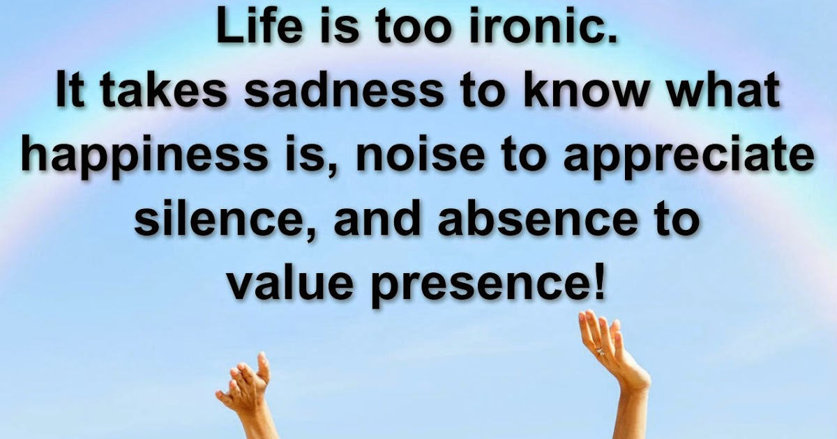 Awesome Quotes: Life is too ironic.