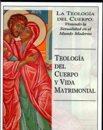 Catequesis sobre la "Teología del Cuerpo"