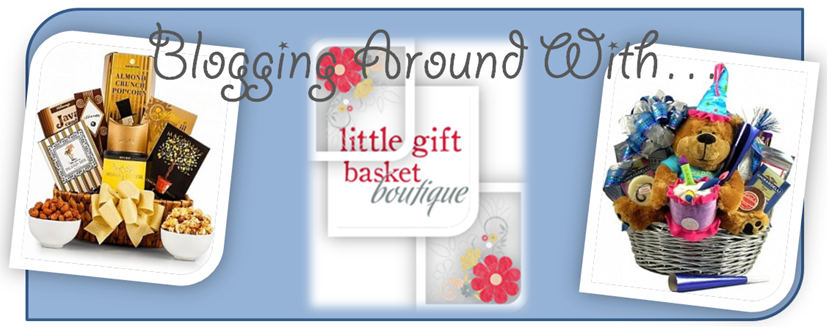 Blogging Around with Little Gift Basket Boutique