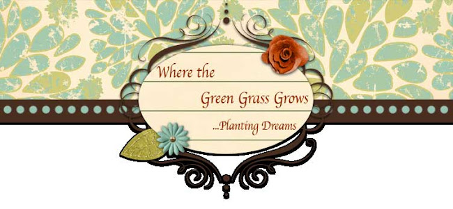 Where the Green Grass Grows