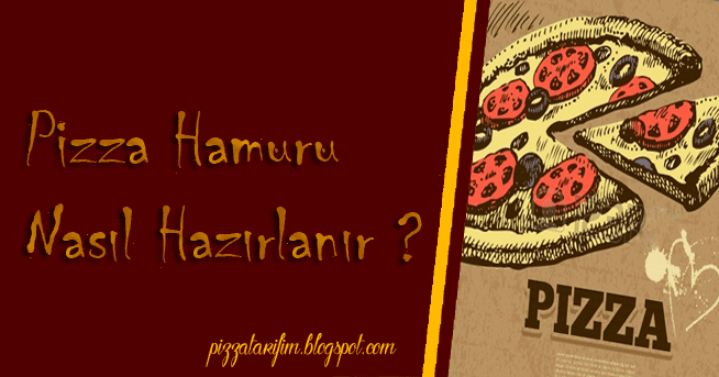 Pizza Hamuru Nasıl Hazırlanır Pizza Tarifi,Pizza Hamuru Tarifi Ev