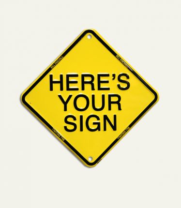 [Image: heres-your-sign.jpg]