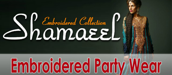 Embroidered Party Wear Collection | Shamaeel Embroidered Dresses 