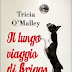 Questa settimana in libreria: "IL LUNGO VIAGGIO DI BRIGGS" di TRICIA O’MALLEY