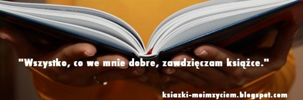 "Wszystko, co we mnie dobre, zawdzięczam książce."