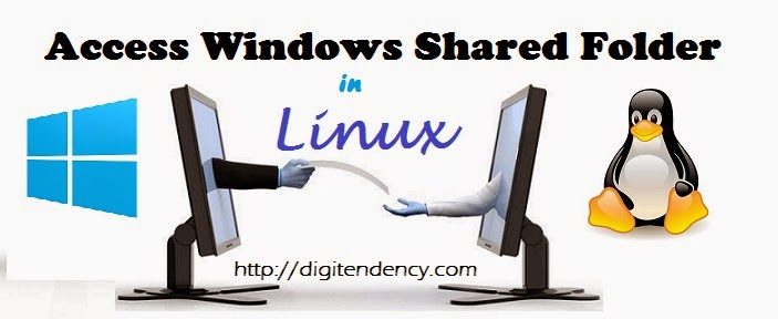 Access windows shared folder in Linux(www.digitendency.com) Access windows shared folder in Linux(www.digitendency.com)